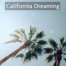 Caloifornia Dreaming